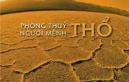 Phong thuỷ người mệnh Thổ và Tuyệt chiêu thu tài đón lộc