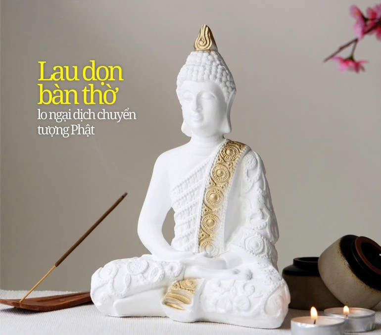 Lau dọn bàn thờ lo ngại dịch chuyển tượng Phật | Giác Ngộ Online