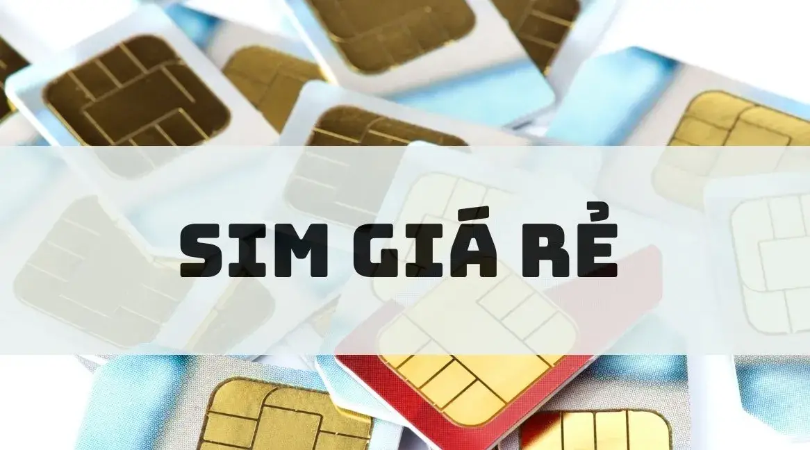 7.455 Kho Sim Giá Rẻ chỉ từ【199K】Viettel, Vina, Mobi, Vietnamobile
