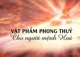 Vật phẩm phong thủy hợp với người mệnh Hỏa – Golden Gift Việt Nam