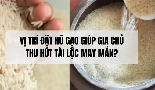 Vị Trí Đặt Hũ Gạo Phong Thủy Chuẩn, Tăng Vượng Khí Ngay Tức Thì
