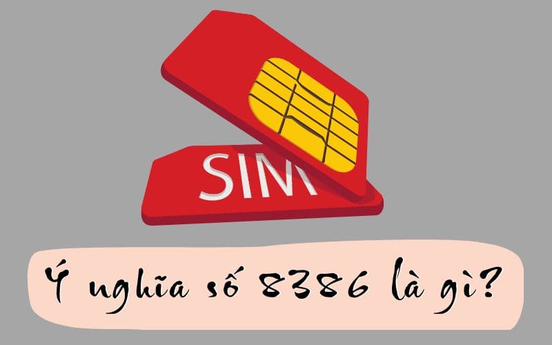Sở hữu sim 8386 phát tài phát lộc vừa đẹp lại ý nghĩa độc đáo